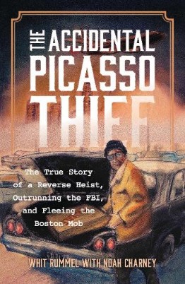 "The Accidental Picasso Thief" by Rummel, Whit, 1947-