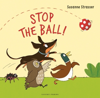 "Stop the Ball!" by Strasser, Susanne, 1976-
