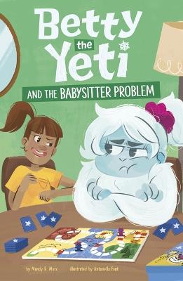 "Betty the Yeti and the Babysitter Problem" by Marx, Mandy R.