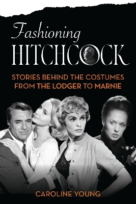 "Fashioning Hitchcock" by Young, Caroline (Journalist)