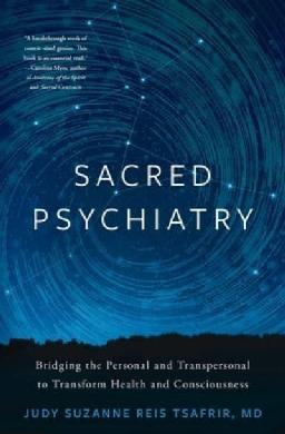 "Sacred Psychiatry" by Tsafrir, Judy Suzanne Reis