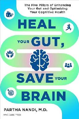 "Heal your Gut, Save your Brain" by Nandi, Partha