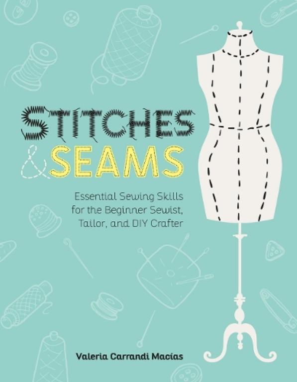"Stitches and Seams" by Macías, Valeria Carrandi