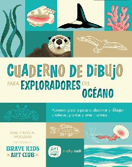 Cuaderno de Dibujo Para Exploradores del Océano / Sketchbook for Ocean Explorers