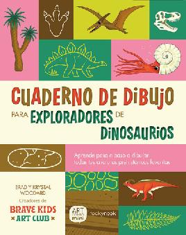 Cuaderno de Dibujo para Exploradores de Dinosaurios / Dinosaur Explorer Sketchbook