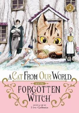 "A Cat From Our World and the Forgotten Witch" by Kashiwaba, Hiro
