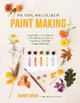"Natural Watercolor Paint Making" by Green, Joanne (Artist)