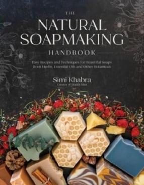 "The Natural Soapmaking Handbook" by Khabra, Simi