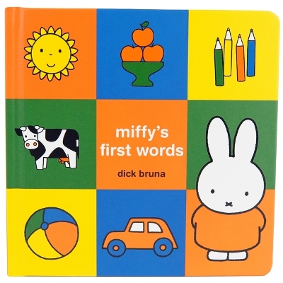 "Miffy's First Words" by Bruna, Dick, 1927-2017
