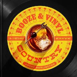 "Booze & Vinyl Country" by Darlington, André