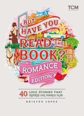 "But Have You Read the Book?" by Lopez, Kristen