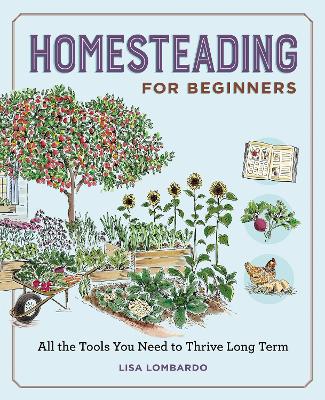"Homesteading for Beginners" by Lombardo, Lisa