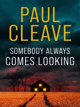 "Somebody Always Comes Looking" by Cleave, Paul, 1974-