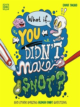 What If... You Didn't Make Snot?