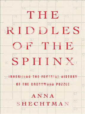 "The Riddles of the Sphinx" by Shechtman, Anna