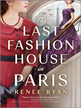 "The Last Fashion House in Paris" by Ryan, Renee