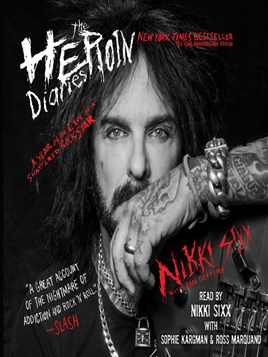 "The Heroin Diaries" by Sixx, Nikki, 1958-