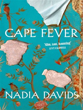 "Cape Fever" by Davids, Nadia, 1977-