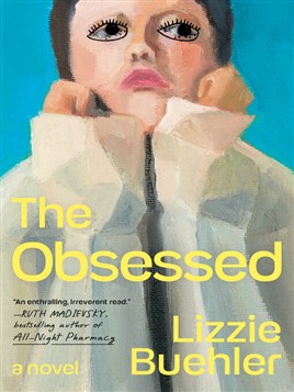 "The Obsessed" by Buehler, Lizzie