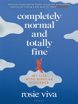 "Completely Normal and Totally Fine" by Viva, Rosie