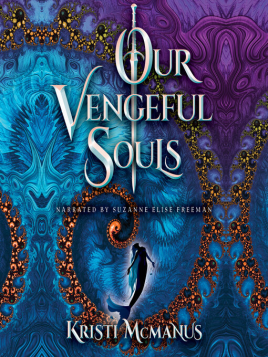 "Our Vengeful Souls" by McManus, Kristi