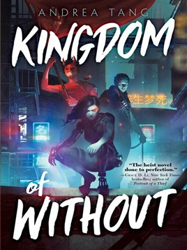 "Kingdom of Without" by Tang, Andrea