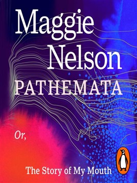 "Pathemata" by Nelson, Maggie, 1973-