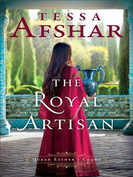"The Royal Artisan" by Afshar, Tessa