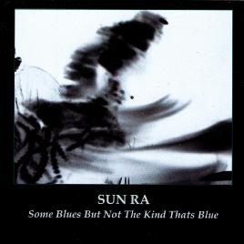 Some Blues But Not The Kind That's Blue Some Blues But Not The Kind That's Blue