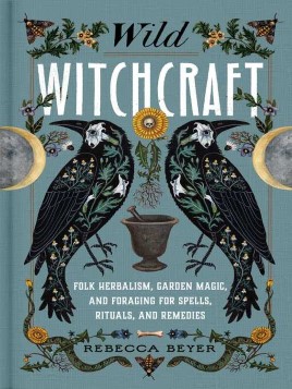 "Wild Witchcraft" by Beyer, Rebecca (Witch)