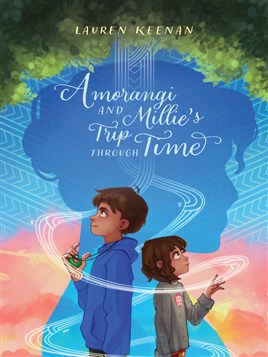 "Amorangi and Millie's Trip Through Time" by Keenan, Lauren