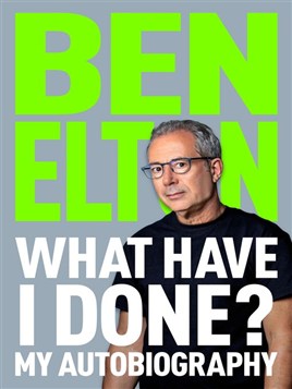 "What Have I Done?" by Elton, Ben, 1959-