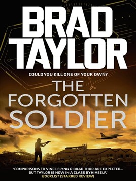 "The Forgotten Soldier" by Taylor, Brad, 1965-