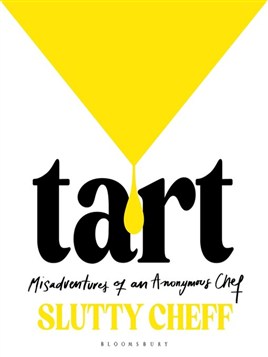 "Tart" by Slutty Cheff