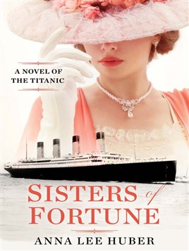 "Sisters of Fortune" by Huber, Anna Lee