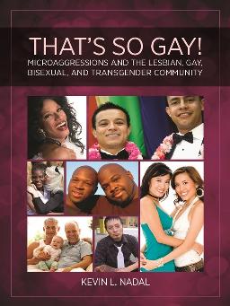 Catalogue link for That's so gay: Microaggressions and the Lesbian, Gay, Bisexual, and Transgender Community