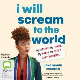 "I Will Scream to the World" by Dukureh, Jaha, 1989-