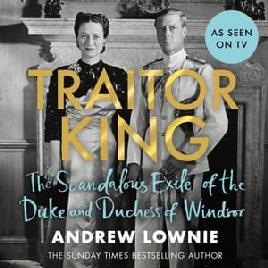 "Traitor King" by Lownie, Andrew, 1961-