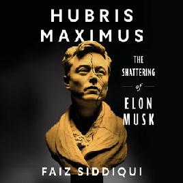 "Hubris Maximus" by Siddiqui, Faiz