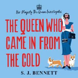 "The Queen Who Came in From the Cold" by Bennett, Sophia, 1966-