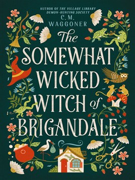 "The Somewhat Wicked Witch of Brigandale" by Waggoner, C. M.