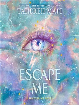 "Escape Me" by Mafi, Tahereh