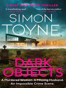 "Dark Objects" by Toyne, Simon