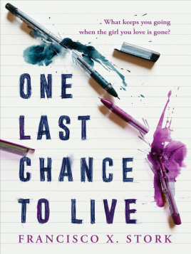 "One Last Chance to Live" by Stork, Francisco X.