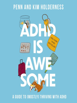 "ADHD Is Awesome" by Holderness, Penn