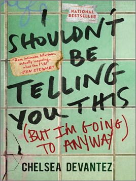 "I Shouldn't Be Telling You This" by Devantez, Chelsea