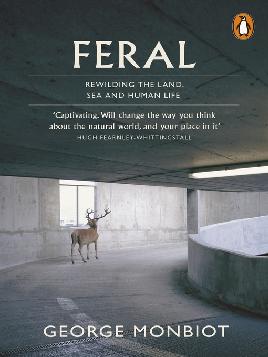 "Feral" by Monbiot, George, 1963-