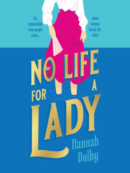 "No Life for A Lady" by Dolby, Hannah