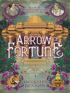 "Arrow of Fortune" by Benson, Jacquelyn