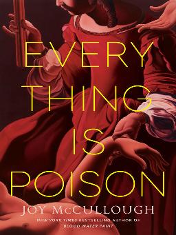 "Everything Is Poison" by McCullough, Joy